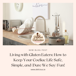 Living with Gluten Eaters: How to Keep Your Coeliac Life Safe, Simple, and (Dare We Say) Fun!